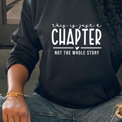This Is Just A Chapter | Black | Mental Health | Unisex | Inspiration | Drawstring Hoodie